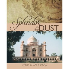 (영문도서) Splendor in the Dust Paperback, Trafford Publishing, English, 9781426909887