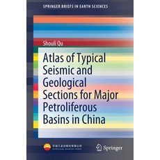 Atlas of Typical Seismic and Geological Sections for Major Petroliferous Basins in China Paperback, Springer