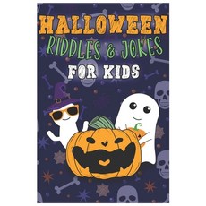 Halloween Riddles and Jokes For Kids: Laugh-Out-Louds Try Not to Laught Trick or Treat Spooky Riddle... Paperback, Independently Published, English, 9798696029986