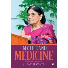 (영문도서)My Life and Medicine Paperback, Notion Press, Inc, English, 9781642494112