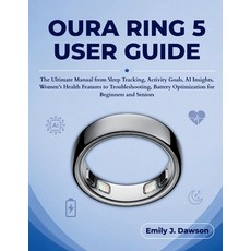 (英文圖書)Oura Ring 5 User Guide: The Ultimate Manual from Sleep Tracking Activity Goals ... 平裝版, Independently Published, English, Paperback