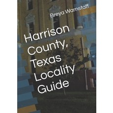 (英文圖書)Locality Guide: Harrison County Texas 平裝版, 英文, Independently Published