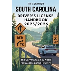 (영문도서)South Carolina Driver's License Handbook 2025/2026: The Only Manual You Need for... Paperback, Independently Published, English, 9798268768398