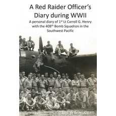 (영문도서)A Red Raider Officer's Diary during WWII: A personal diary of 1st Lt Carroll G.... Paperback, Createspace Independent Pub..., English, 9781722028275