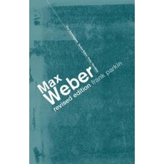 Max Weber (Key Sociologists), Routledge