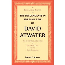 (영문도서)The Descendants in the Male Line of David Atwater Paperback, Heritage Books, English, 9781556130007