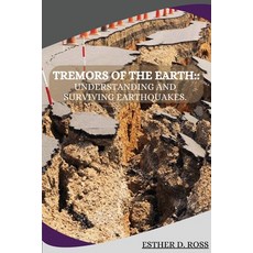 (영문도서) Tremors of the Earth: Understanding and Surviving Earthquakes Paperback, Khan Publishers, English, 9783064615335