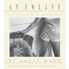 Sally Mann: At Twelve Portraits of Young Women (30th Anniversary Edition) Hardcover, Aperture, English, 9781597114585