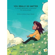 (영문도서) YOU REALLY DO MATTER A suicide-awareness conversation for young people Hardcover, Star Publishing (San Rafael..., English, 9798990121645