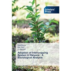 (영문도서) Adoption of Intercropping System in Haryana: A Sociological Analysis Paperback, Scholars' Press, English, 9783639664966