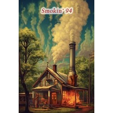 (영문도서) Smokin' 94 Paperback, Independently Published, English, 9798863469362