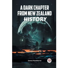 (영문도서) A Dark Chapter from New Zealand History Paperback, Double 9 Books, English, 9789360464592