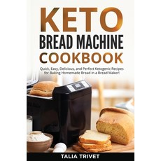 Keto Bread Machine Cookbook: Quick Easy And Delicious Ketogenic Recipes for Baking Homemade Bread i... Paperback, Said Echajei, English, 9788396425416