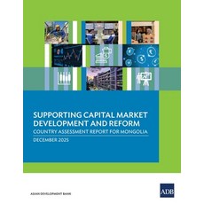 (영문도서)Supporting Capital Market Development and Reform: Country Assessment Repor... Paperback, Asian Development Bank, English, 9789292776329
