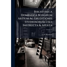 (英文圖書)Bibliotheca Domestica Bonarum Artium Ac Eruditionis Studiosorum Usui Instructa &... 平裝版, Nabu Press, 英文