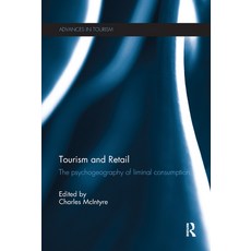 (영문도서) Tourism and Retail: The Psychogeography of Liminal Consumption Paperback, Routledge, English, 9781138081406