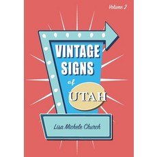 (영문도서) Vintage Signs of Utah Volume 2 Paperback, Relentless History, English, 9798218467722