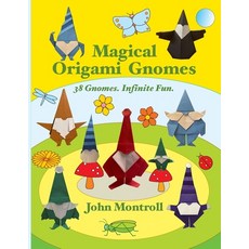 (영문도서)Magical Origami Gnomes: 38 Gnomes. Infinite Fun. Paperback, Antroll Publishing Company, English, 9781877656712 Antroll Publishing Company, English, 9781877656712