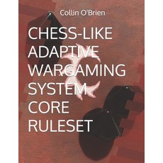 (영문도서)Chess-Like Adaptive Wargaming System: Core Ruleset Paperback, Independently Published, English, 9798533786317