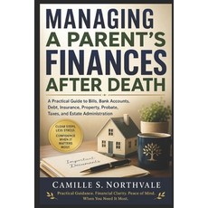 (영문도서)Managing a Parent's Finances After Death: A Practical Guide to Bills Bank Accou... Paperback, Independently Published, English, 9798189494864