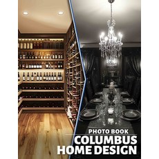 (영문도서) Columbus Home Design Photo Book: Explore 40 Stunning Interior Inspirations For... Paperback, Independently Published, English, 9798303360129