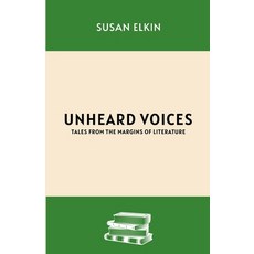 (영문도서)Unheard Voices: Tales from the Margins of Literature Paperback, Michael Terence Publishing, English, 9781805881308