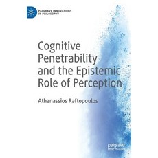 (영문도서) Cognitive Penetrability and the Epistemic Role of Perception Hardcover, Palgrave MacMillan, English, 9783030104443
