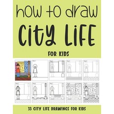 (영문도서) How to Draw City Life for Kids Paperback, Independently Published, English, 9798512768365