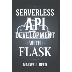 (영문도서) Serverless API Development With Flask Paperback, Independently Published, English, 9798306303062