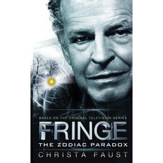 (영문도서) Fringe - The Zodiac Paradox (Novel #1) Paperback, Titan Books (UK), English, 9781781163092