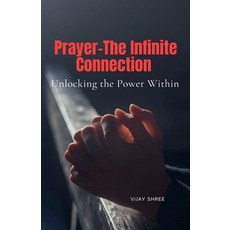 (영문도서)Prayer - The Infinite Connection Paperback