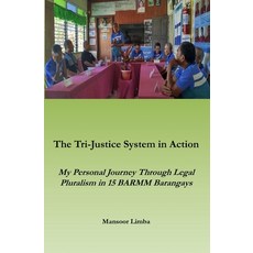 (영문도서) The Tri-Justice System in Action: My Personal Journey Though Legal Pluralism in... Paperback, Independently Published, English, 9798340407122