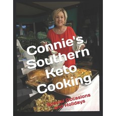 (영문도서) Connie's Southern Keto Cookbook: Holidays & Special Occasions Paperback, Independently Published, English, 9781652005490
