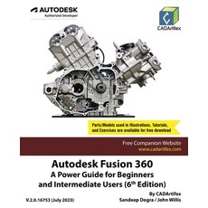 (영문도서) Autodesk Fusion 360: A Power Guide for Beginners and Intermediate Users (6th Edition) Paperback, Cadartifex, English, 9789394074187