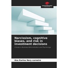 (英文圖書)Narcissism cognitive biases and risk in investment decisions 平裝版, Our Knowledge Publishing, 英文