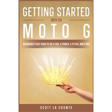 (영문도서) Getting Started With the Moto G: An Insanely Easy Guide to the G Fast G Power G Stylus and... Paperback, Independently Published, English, 9798801619156