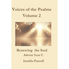 (영문도서) Voices of the Psalms Volume 2: Renewing the Soul Advent Year C Paperback, Independently Published, English, 9798346428732
