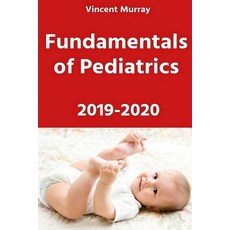 (영문도서) Fundamentals of Pediatrics 2019-2020 Paperback, Independently Published, English, 9781093764222