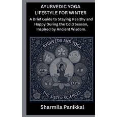 (英文圖書)Ayurvedic Yoga Lifestyle for Winter: A Brief Guide to Staying Healthy and Happy... 精裝版, Panikkal, 英文