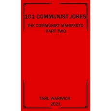 (영문도서) 101 Communist Jokes: The Communist Manifesto Part Two Paperback, Independently Published, English, 9798540762434