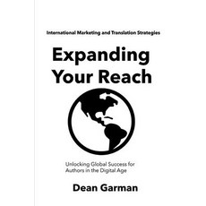 (영문도서) Expanding Your Reach: International Marketing and Translation Strategies (Unloc... Paperback, Independently Published, English, 9798306324432