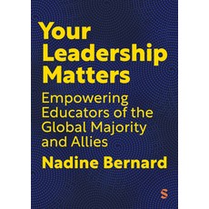 (영문도서)Your Leadership Matters: Empowering Educators of the Global Majority and Allies Paperback, Sage Publications Ltd, English, 9781529683035