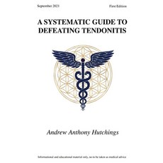 (영문도서) A Systematic Guide To Defeating Tendonitis Hardcover, Andrew Hutchings, English, 9780578847955