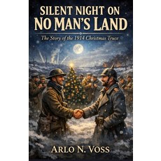 (영문도서)Silent Night on No Man's Land: The Story of the 1914 Christmas Truce Paperback, Independently Published, English, 9798279419098
