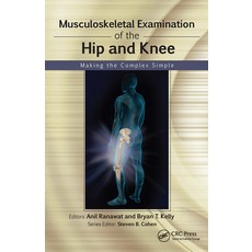 (영문도서) Musculoskeletal Examination of the Hip and Knee: Making the Complex Simple Paperback, CRC Press, English, 9781556429200