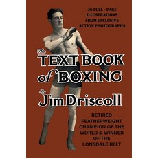(영문도서)Jim Driscoll's TEXTBOOK OF BOXING Paperback, Naval & Military Press, English, 9781474541466
