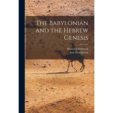 (영문도서) The Babylonian and the Hebrew Genesis Paperback, Legare Street Press, English, 9781018414119