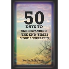 (英文圖書)50 Days to Understanding the End-Times More Accurately 平裝版, Createspace Independent Pub..., 英文