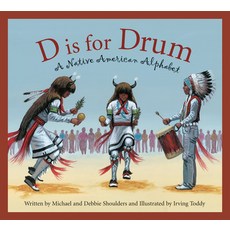 (영문도서) D Is for Drum: A Native American Alphabet Hardcover, Sleeping Bear Press, English, 9781585362745