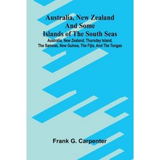 (英文圖書)Australia New Zealand and some islands of the South seas: Australia New Zealan... 平裝版, Alpha Edition, 英文